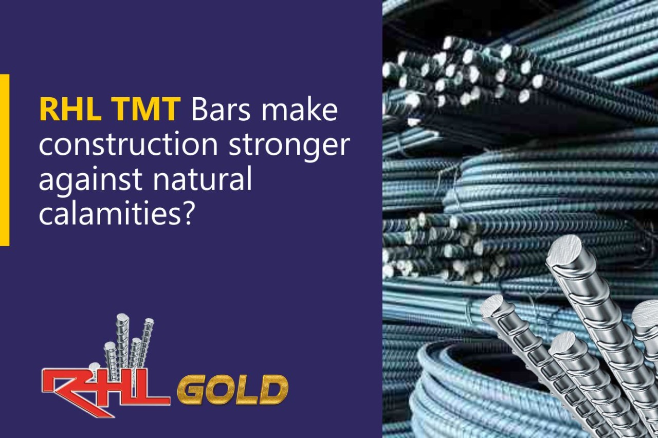How do RHL tmt bars make construction stronger against natural calamities?
