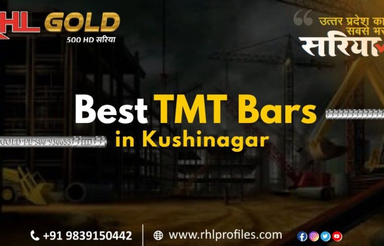 Best TMT Bars Supplier in Kushinagar: RHL Profiles