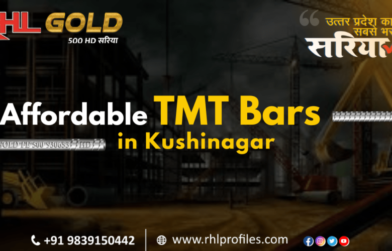 Affordable TMT Bars in Kushinagar for Construction