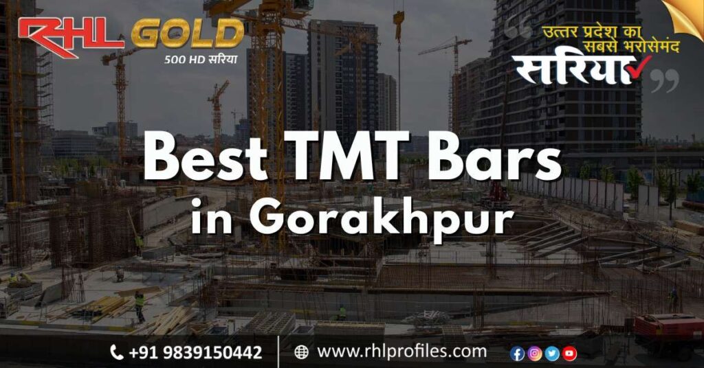 Best TMT Bars in Gorakhpur