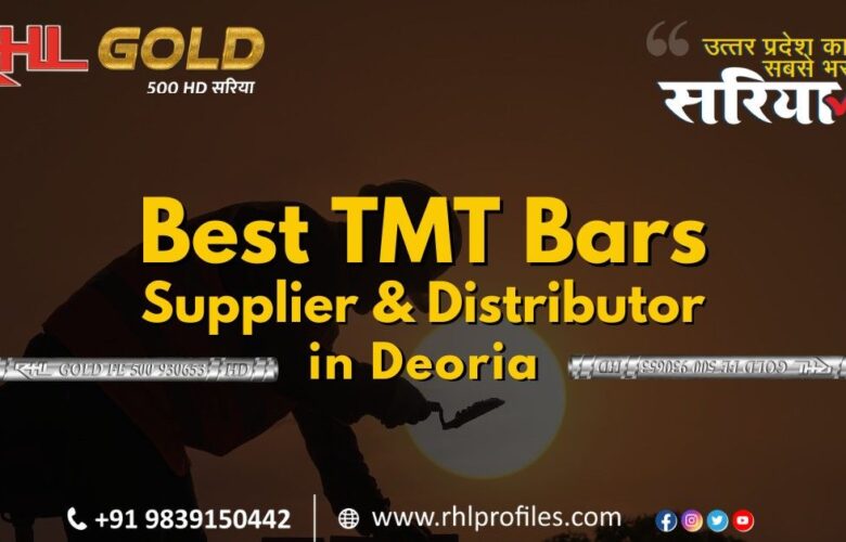 Best TMT Bars Supplier and Distributor in Deoria