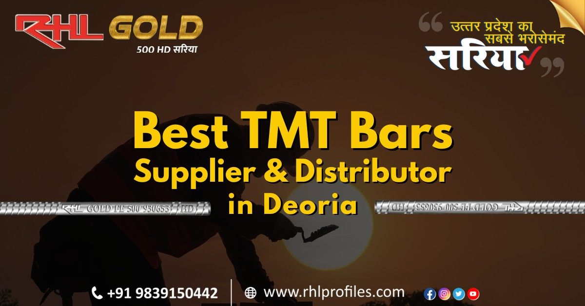 Best TMT Bars Supplier and Distributor in Deoria