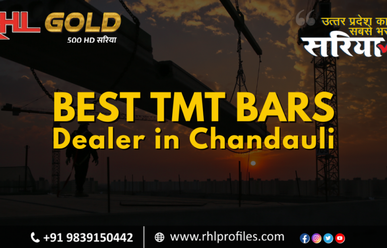 Unlock Durability with the Best TMT Bars Dealer in Chandauli