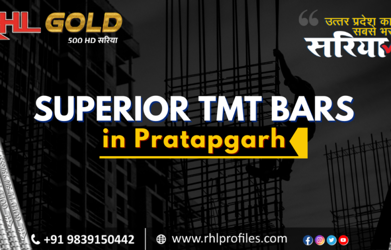 Superior TMT Bars in Pratapgarh for the Best Construction