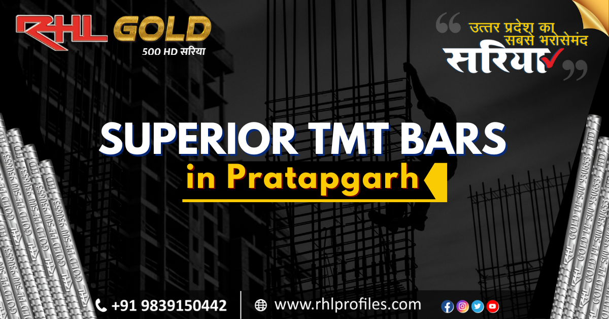 Superior TMT Bars in Pratapgarh for the Best Construction