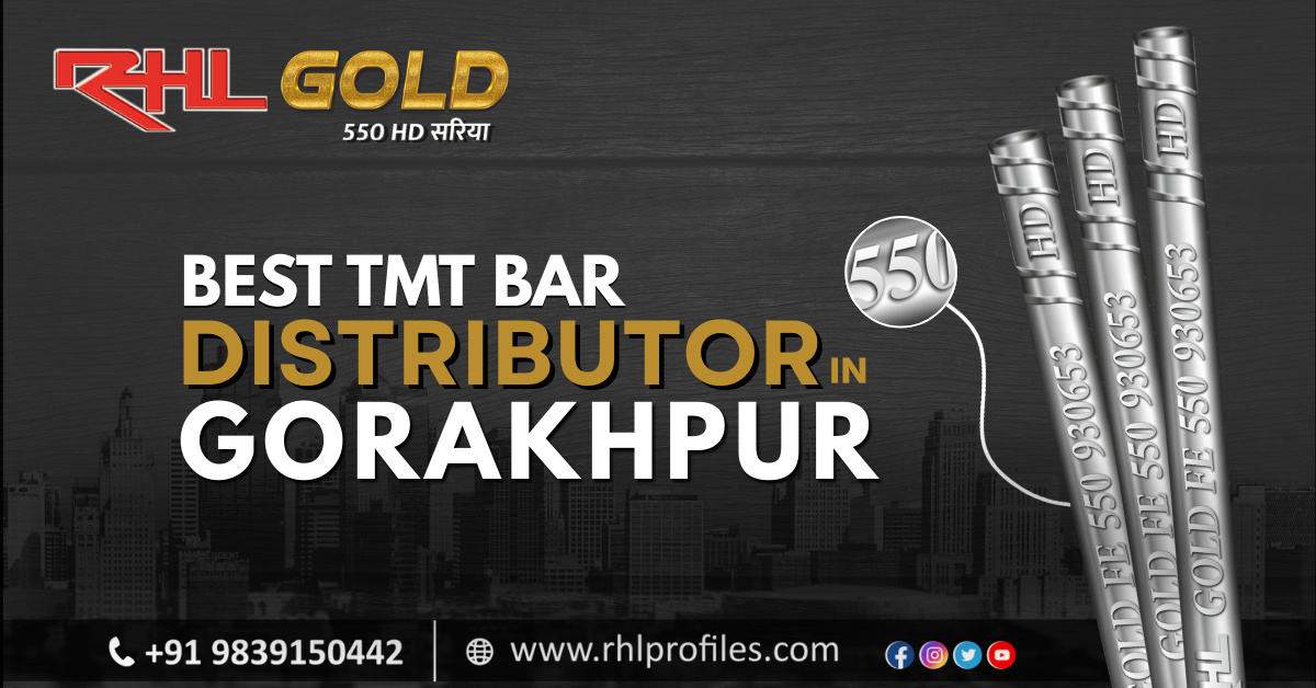 The Best TMT Bar Distributor in Gorakhpur for Top Quality
